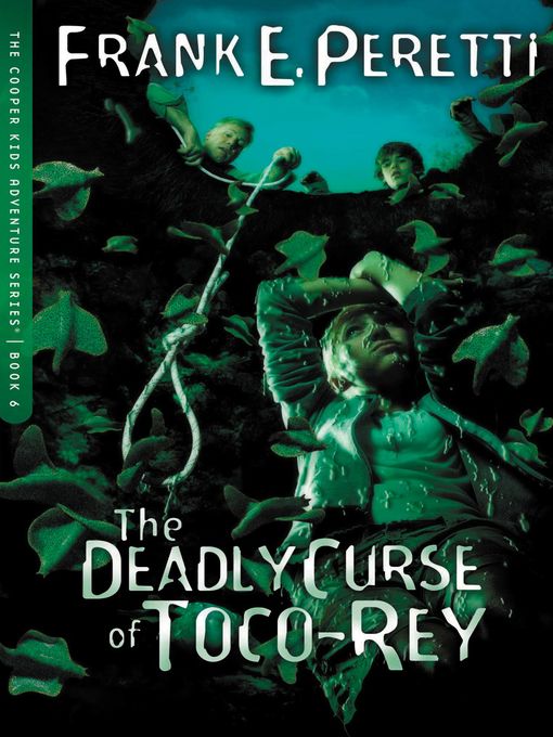 Title details for The Deadly Curse of Toco-Rey by Frank E. Peretti - Available